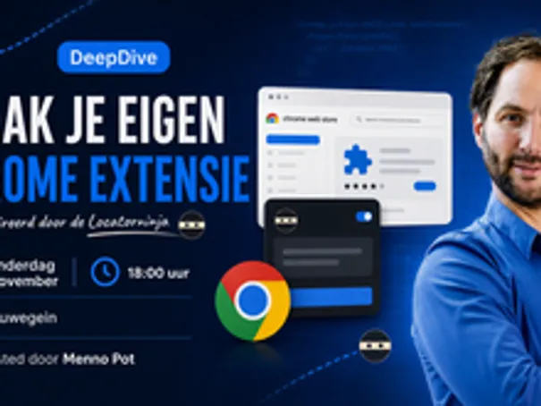 5 november DeepDive: hoe maak je een Chrome extensie, schrijf je snel in! 5 november DeepDive: hoe maak je een Chrome extensie, schrijf je snel in!